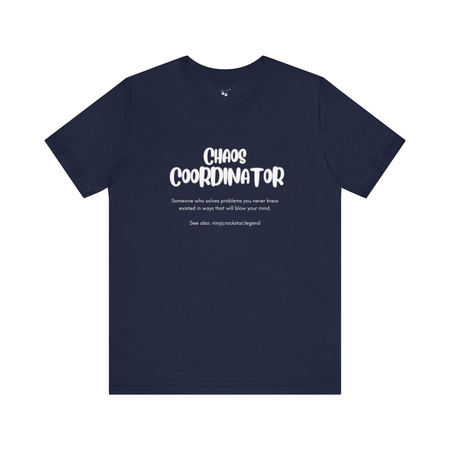 Chaos Coordinator Graphic Tee
