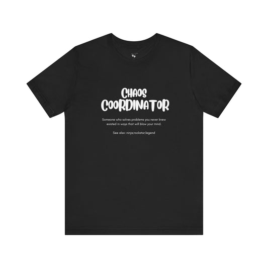 Chaos Coordinator Graphic Tee