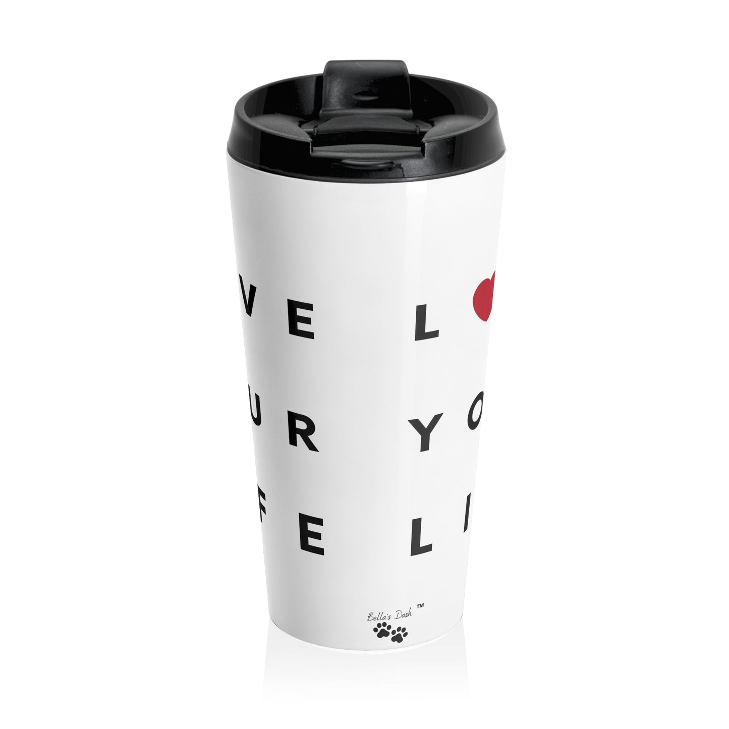 Love Your Life Stainless Steel Travel Mug, 15oz