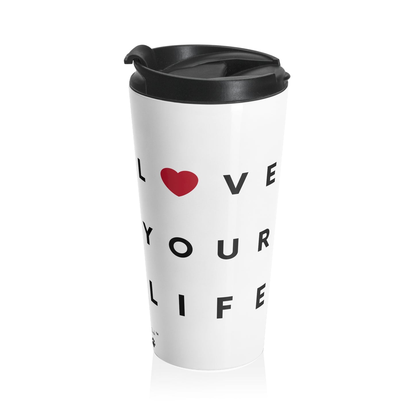 Love Your Life Stainless Steel Travel Mug, 15oz