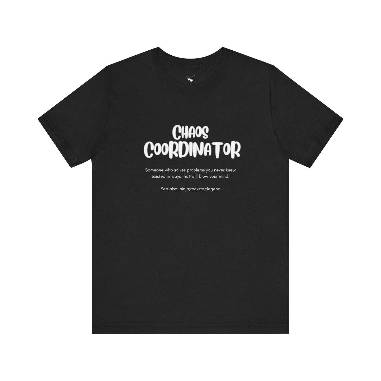 Chaos Coordinator Graphic Tee